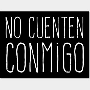 No cuenten conmigo - grunge design Posters and Art